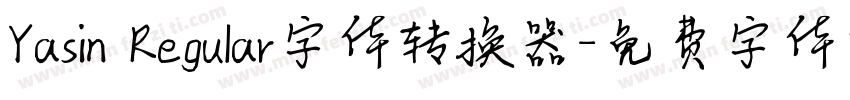 Yasin Regular字体转换器字体转换